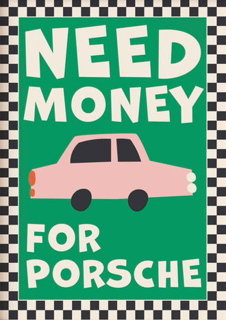 Need Money for Porsche Quote Pop Art Print – Funny Luxury Car Wall Décor