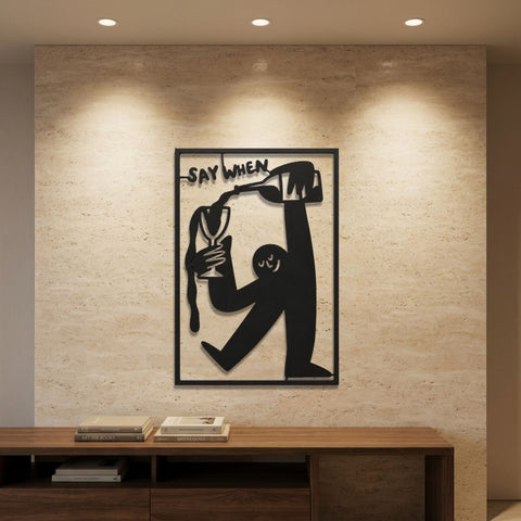 Say When Wine Pour Metal Wall Art – Pop Art Kitchen Wall Decor