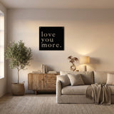 Love You More Plaque metal wall art – image 5