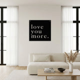 Love You More Plaque metal wall art – image 6