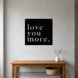 Love You More Plaque metal wall art – image 7