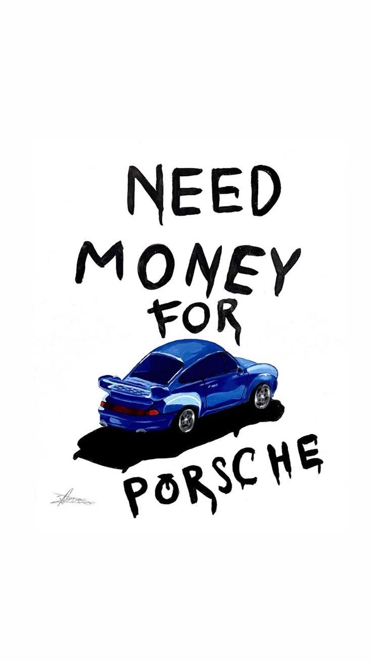 Need Money for Porsche Quote Pop Art Print – Funny Car Lover Wall Décor
