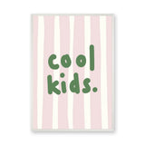 Cool Kids Typography Minimalist Wall Art – Green Text on Pink Stripes