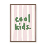 Cool Kids Typography Minimalist Wall Art – Green Text on Pink Stripes