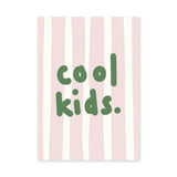 Cool Kids Typography Minimalist Wall Art – Green Text on Pink Stripes