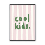 Cool Kids Typography Minimalist Wall Art – Green Text on Pink Stripes