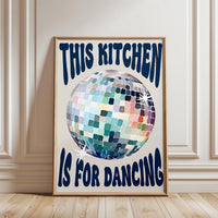 Disco Ball Retro Print, This Kitchen Is For Dancing Wall Poster, Trendy Kitchen Decor & Fun Quote Art 2028