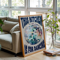 Disco Ball Retro Print, This Kitchen Is For Dancing Wall Poster, Trendy Kitchen Decor & Fun Quote Art 2028