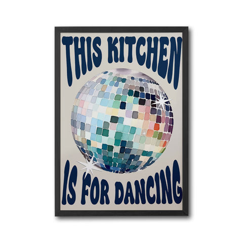 Disco Ball Retro Print, This Kitchen Is For Dancing Wall Poster, Trendy Kitchen Decor & Fun Quote Art 2028