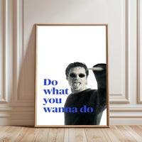 Do What You Wanna Do Quote Pop Art Print, Motivational Wall Poster