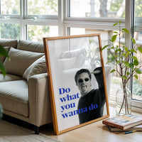 Do What You Wanna Do Quote Pop Art Print, Motivational Wall Poster