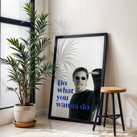 Do What You Wanna Do Quote Pop Art Print, Motivational Wall Poster
