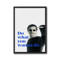 Do What You Wanna Do Quote Pop Art Print, Motivational Wall Poster