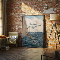 Go Where You Feel the Most Alive Quote Home Art, Motivational Sailing Wall Poster Print