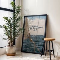 Go Where You Feel the Most Alive Quote Home Art, Motivational Sailing Wall Poster Print