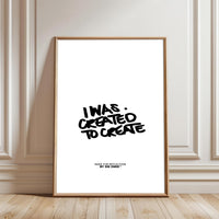 I Was Created To Create Quote Wall Print – Understated Motivational Poster for Home Office