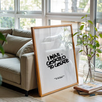 I Was Created To Create Quote Wall Print – Understated Motivational Poster for Home Office