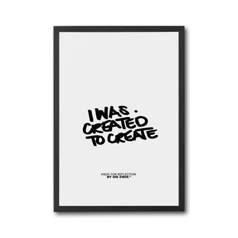 I Was Created To Create Quote Wall Print – Understated Motivational Poster for Home Office