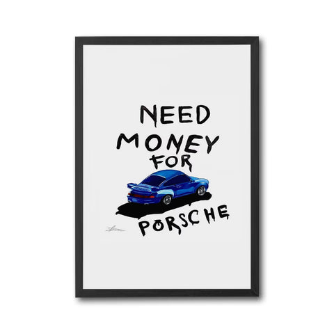 Need Money for Porsche Quote Pop Art Print – Funny Car Lover Wall Décor