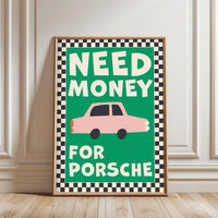 Need Money for Porsche Quote Pop Art Print – Funny Luxury Car Wall Décor