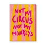 Quote Typography Wall Art – Pink Yellow Not My Circus Statement