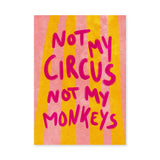 Quote Typography Wall Art – Pink Yellow Not My Circus Statement