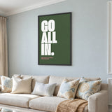 Typography Modern Wall Art – Go All In Quote on Deep Green