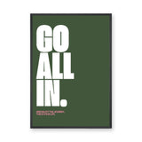 Typography Modern Wall Art – Go All In Quote on Deep Green