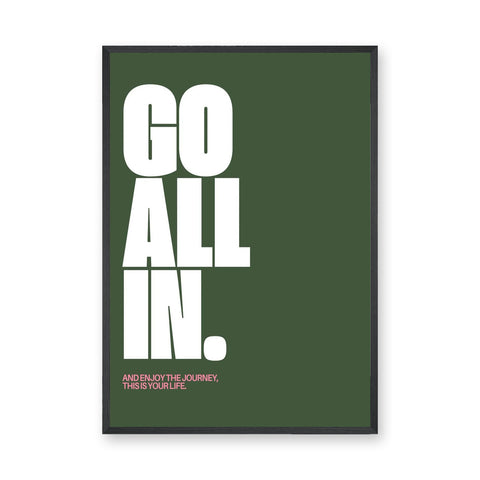 Typography Modern Wall Art – Go All In Quote on Deep Green