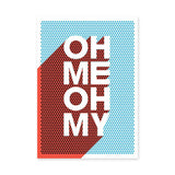 Typography Pop Art Wall Art – OH ME OH MY Retro Quote Print