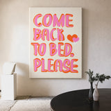 Typography Retro Pop-Art Wall Art – Playful Come Back to Bed Quote