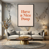 Typography Retro Wall Art – Funny Have a Nice Poop Quote Print