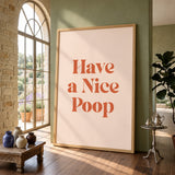 Typography Retro Wall Art – Funny Have a Nice Poop Quote Print