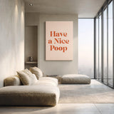 Typography Retro Wall Art – Funny Have a Nice Poop Quote Print