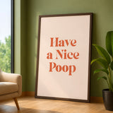Typography Retro Wall Art – Funny Have a Nice Poop Quote Print