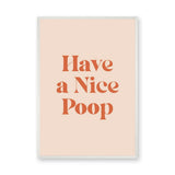 Typography Retro Wall Art – Funny Have a Nice Poop Quote Print