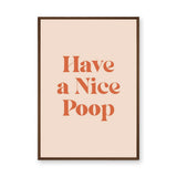 Typography Retro Wall Art – Funny Have a Nice Poop Quote Print