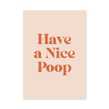 Typography Retro Wall Art – Funny Have a Nice Poop Quote Print