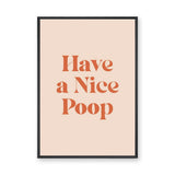 Typography Retro Wall Art – Funny Have a Nice Poop Quote Print